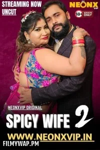 Spicy Wife 2 (2025) NeonX Hindi Short Film