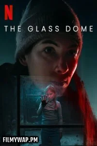 The Glass Dome (2025) Hindi Web Series