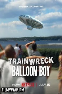 Trainwreck Balloon Boy (2025) Hollywood Hindi Dubbed