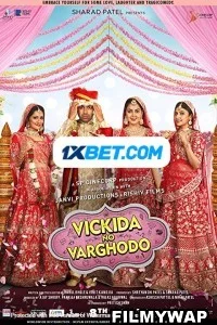 Vickida No Varghodo (2022) Gujarati Movie