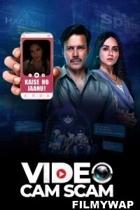 Video Cam Scam (2024) Hindi WebSeries
