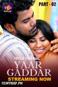 Yaar Gaddar (2025) TeFlix Hindi Unrated Web Series