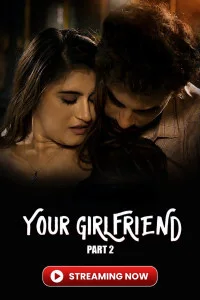 Your Girlfriend (2026) Part 2 Atrangii Hindi Unrated Webseries